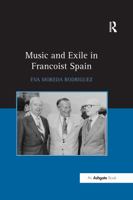 Music and Exile in Francoist Spain 0367597217 Book Cover