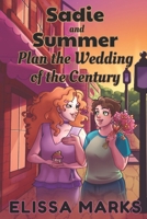 Sadie and Summer Plan the Wedding of the Century B0DPZSJQ78 Book Cover