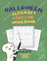 Halloween Alphabet Tracing: 8.5 x 11 inch, alphabet and number tracing book, classic cartoons, for young ages and grades K-3 B08FRZRBN3 Book Cover