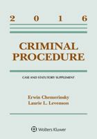 Criminal Procedure: 2016 Case and Statutory Supplement 145487547X Book Cover