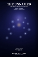 THE UNNAMED: The Bible's Anonymous People — And the God Who Refused to Forget Them B0HJ68VJQL Book Cover