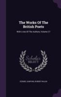 The Works of the British Poets: With Lives of the Authors, Volume 27 1358277605 Book Cover