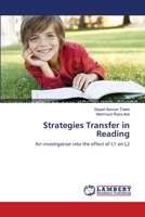 Strategies Transfer in Reading: An investigation into the effect of L1 on L2 3659165980 Book Cover