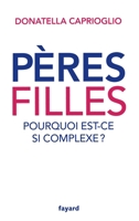 Pères-filles: pourquoi est-ce si complexe ? 2213681546 Book Cover