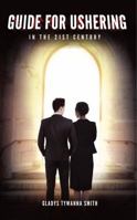 Guide for Ushering in the 21st Century: Ushering in Small Church Settings 0997909501 Book Cover