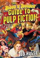 The Blood 'N' Thunder Guide to Pulp Fiction 1491010932 Book Cover