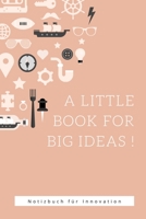A LITTLE BOOK FOR BIG IDEAS !: A5 Notizbuch LINIERT  GEWINNE | ERFOLGSJOURNAL | MONATE | TAGEBUCH | KALENDER | MOTIVATION | KLARHEIT | ZIELE | ERREICHEN | BERUFLICH | TERMIN (German Edition) 1650069626 Book Cover