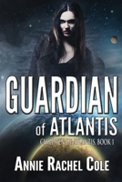 Guardian of Atlantis 1478195061 Book Cover