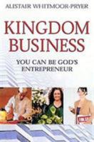 Kingdom business: You Can Be God's Entrepreneur 1903725372 Book Cover