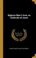 Bj�jerne Bj�n's Arne, En Unders�e AF Janus 0526101091 Book Cover