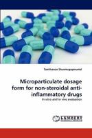 Microparticulate Dosage Form for Non-Steroidal Anti-Inflammatory Drugs 3838395425 Book Cover