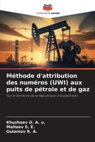 Méthode d'attribution des numéros (UWI) aux puits de pétrole et de gaz (French Edition) 6209325076 Book Cover