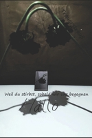Trauerstrauß: Weil du stirbst, sobald wir uns begegnen (Paranormale Sehnsucht) (German Edition) B0FBG3XXJH Book Cover