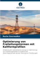 Optimierung von Freileitungstürmen mit Kaltformprofilen: Schätzung der realisierbaren Lösung zur Optimierung von Freileitungsmasten im Hinblick auf ... Planung von Freileitungen 6206314235 Book Cover