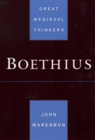 Boethius (Great Medieval Thinkers) 0195134079 Book Cover