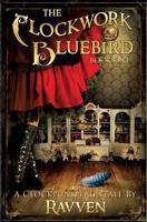 The Clockwork Bluebird 1490339523 Book Cover