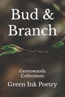 Bud & Branch: Greenwoods Collections B0BPPT83MK Book Cover