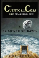 Los cuentos de cada cosa (libro Ilustrado). 5. El lienzo de Babel. B089TT3STZ Book Cover