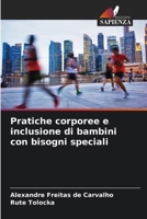 Pratiche corporee e inclusione di bambini con bisogni speciali (Italian Edition) 6207434056 Book Cover