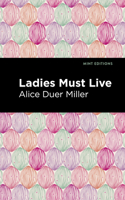 Ladies Must Live 1517302005 Book Cover