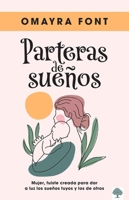 Partera de Sueños: Mujer, fuiste creada para dar a luz los sueños tuyos y los de otros. 1616381175 Book Cover