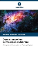 Dem sinnvollen Schweigen zuhören (German Edition) 6207723392 Book Cover