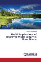 Health Implications of Improved Water Supply in Rural Ghana 3659511900 Book Cover