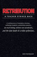 Retribution: A teacher strikes back 1478792019 Book Cover