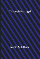 Through Portugal 1163283134 Book Cover