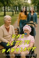 Das letzte Babyjahr: An ABDL regression story B0FJQD4NGY Book Cover