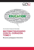 Matematiqueando Con El Coraz�n. Tomo I 6200424292 Book Cover