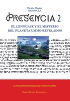 PRESENCIA 2 - el lenguaje yel misterio del planeta UMMO revelado - NB B0BH31YY9X Book Cover