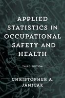Applied Statistics in Occupational Safety and Health 1598888889 Book Cover