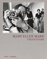 Mary Ellen Mark: Encounters 3969993032 Book Cover