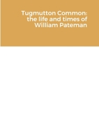 Tugmutton Common: the life and times of William Pateman 0956081215 Book Cover