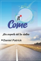 Il come: Alla scoperta del tuo destino. B08VLQ91S1 Book Cover