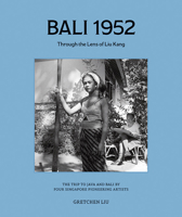 Bali 1952: Through the Eyes of Liu Kang 9819409500 Book Cover
