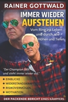 Immer wieder aufstehen: Mein Weg durch Ring, Risiko und die Kunst, nie liegenzubleiben (German Edition) B0GVD7XC4W Book Cover