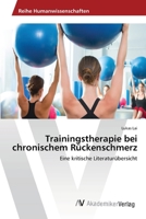 Trainingstherapie bei chronischem Rückenschmerz: Eine kritische Literaturübersicht 3639462459 Book Cover