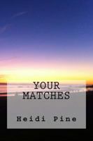 Your Matches 098875200X Book Cover