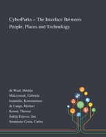 CyberParks - The Interface Between People, Places and Technology 101327136X Book Cover
