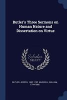 Butler's Three Sermons on Human Nature and Dissertation on Virtue 1021477117 Book Cover