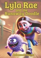 Lyla Rae and The Runaway Doodle B0F9Q2KBDN Book Cover