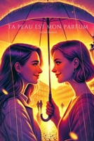 Ta peau est mon parfum (French Edition) B0DRF93H3K Book Cover