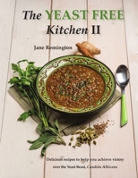 The Yeast-Free Kitchen II 1365098419 Book Cover