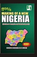 The Making of a New Nigeria: 1517068746 Book Cover