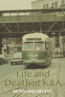 Life and Death at K&A B0BLYBLZXG Book Cover