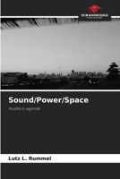 Sound/Power/Space 6209508464 Book Cover