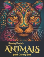 Relaxing Mandala Animals: Adults coloring book B0CGG6GX5W Book Cover