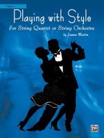 Playing with Style for String Quartet or String Orchestra: 1st Violin Part 0739040944 Book Cover